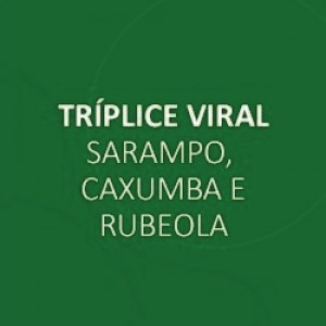 VACINA TRIPLICE VIRAL (SCR)